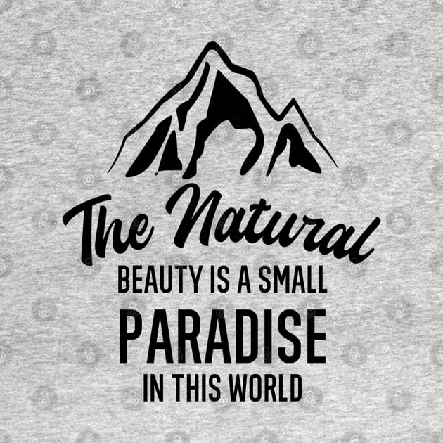 The natural beauty is a small paradise in the world by FIFTY CLOTH